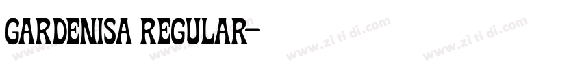 Gardenisa Regular字体转换 Gardenisa Regular字体转换